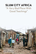 Slum City Africa: A Very Bad Place with Good Teachings - Paperback