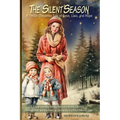 The Silent Season: A Heartwarming Holiday Story of a Widow's Journey Through Grief and the Power of Community in a Small Midwest Town - Paperback