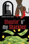 Shoutin' n' my Shackles! - Paperback