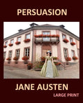 PERSUASION JANE AUSTEN Large Print: Large Print - Paperback