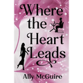 Where the Heart Leads - Paperback