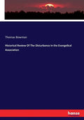 Historical Review Of The Disturbance in the Evangelical Association - Paperback