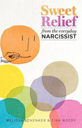 Sweet Relief From the Everyday Narcissist - Paperback