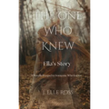 The One Who Knew: Ella's Story - Paperback