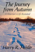 The Journey from Autumn: A Warrior's Life Revisited - Paperback