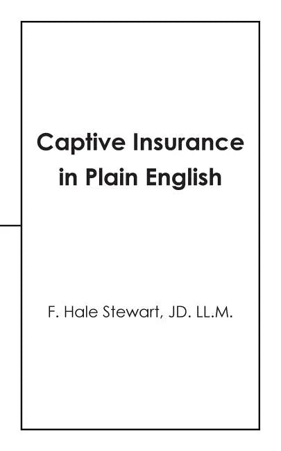 Captive Insurance in Plain English - Paperback