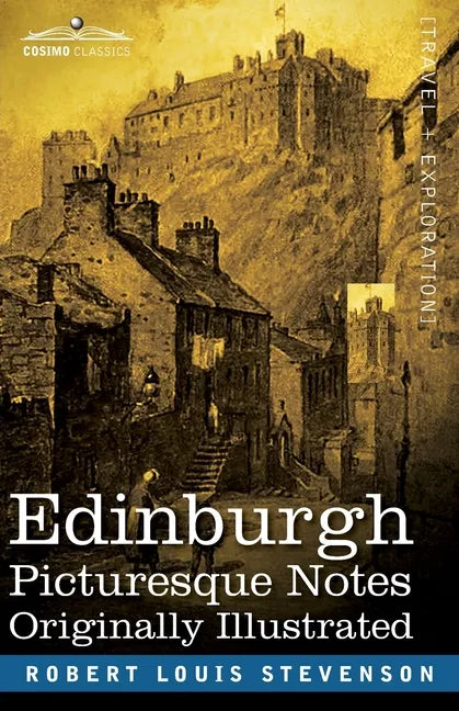 Edinburgh: Picturesque Notes - Paperback