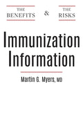 Immunization Information: The Benefits and The Risks - Paperback