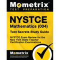 NYSTCE Mathematics (004) Test Secrets Study Guide: NYSTCE Exam Review for the New York State Teacher Certification Examinations - Paperback