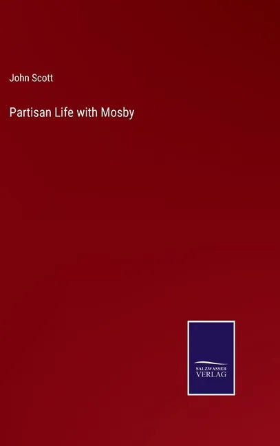 Partisan Life with Mosby - Hardcover