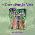 The Deer with the Purple Nose: A Rusty & Purdy Backyard Bird Adventure - Paperback