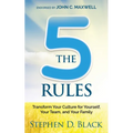 The Five Rules: Transform Your Culture for Yourself, Your Team and Your Family - Paperback