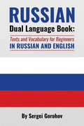 Russian Dual Language Book: Texts and Vocabulary for Beginners in Russian and English - Paperback