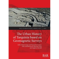 The Urban History of Tarquinia based on Geomagnetic Surveys - Paperback