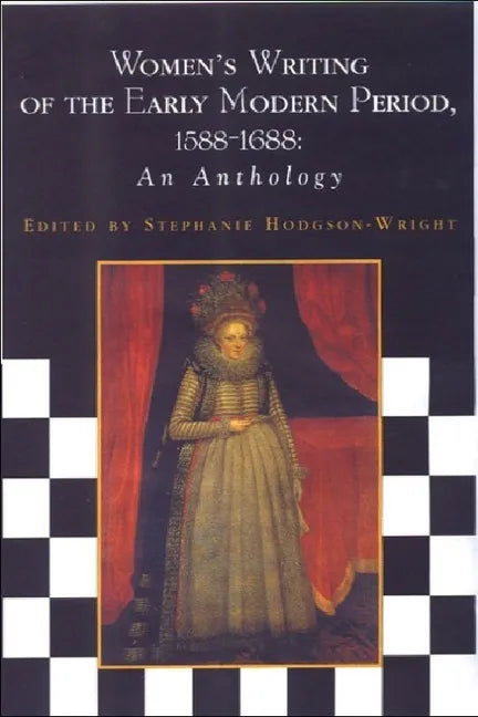 Women's Writing of the Early Modern Period 1588-1688: An Anthology - Paperback