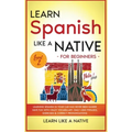 Learn Spanish Like a Native for Beginners - Level 2: Learning Spanish in Your Car Has Never Been Easier! Have Fun with Crazy Vocabulary, Daily Used Ph - Hardcover