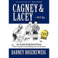 Cagney & Lacey ... and Me: An inside Hollywood story OR How I learned to stop worrying and love the blonde - Hardcover