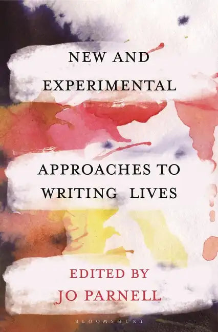 New and Experimental Approaches to Writing Lives - Paperback