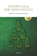 Credentials for Genealogists: Proof of the Professional - Paperback