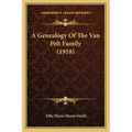 A Genealogy Of The Van Pelt Family (1918) - Paperback
