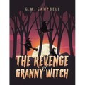 The Revenge of Granny Witch - Paperback