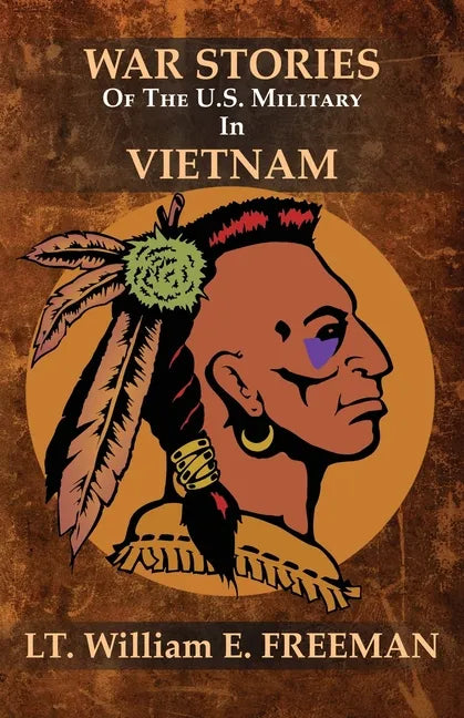 War Stories of the U.S. Military in Vietnam - Paperback