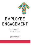 Employee Engagement: Creating Positive Energy at Work - Paperback