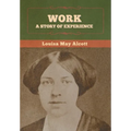Work: A Story of Experience - Hardcover