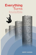 Everything Turns Invisible - Paperback