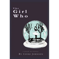 The Girl Who: A Novel in Stories: A Novel in Stories - Paperback