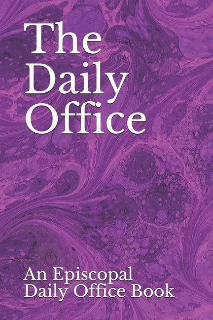 The Daily Office: An Episcopal Daily Office Book - Paperback