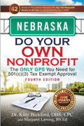 Nebraska Do Your Own Nonprofit: The Only GPS You Need for 501c3 Tax Exempt Approval - Paperback