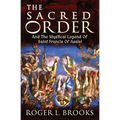 The Sacred Order: And The Mystical Legend Of Saint Francis Of Assisi - Paperback