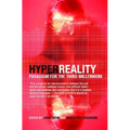 HyperReality: Paradigm for the Third Millenium - Paperback