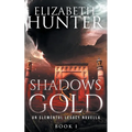 Shadows and Gold: An Elemental Legacy Novella - Paperback
