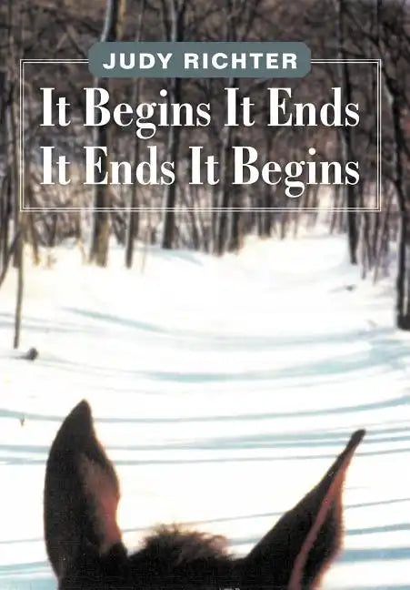 It Begins It Ends It Ends It Begins - Hardcover