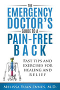 The Emergency Doctor's Guide to a Pain-Free Back: Fast Tips and Exercises for Healing and Relief - Paperback