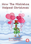 How The Mistletoe Helped Christmas - Paperback