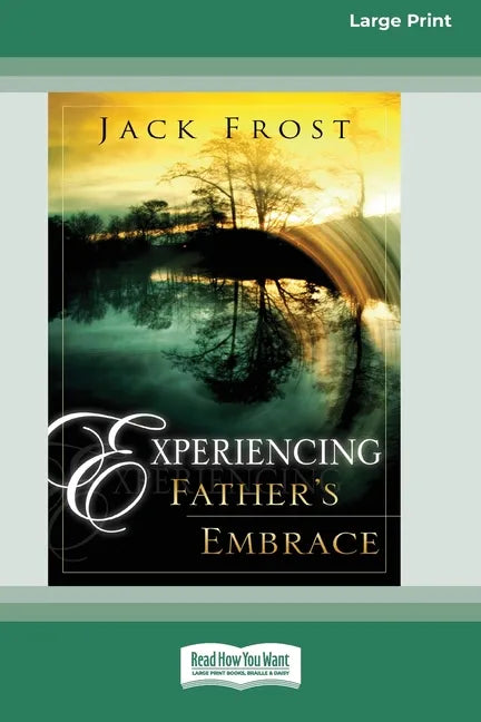 Experiencing Father's Embrace (16pt Large Print Edition) - Paperback