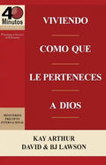 Viviendo Como Que Le Perteneces a Dios / Living Like You Belong to God (40 Minute Bible Studies) - Paperback