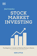 Stock Market Investing Fast Track: The Beginner's Guide to Making Money in Stocks - Paperback