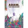 Adam, the Unknown - Paperback