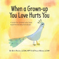 When a Grown-up You Love Hurts You - Paperback