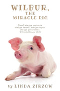 Wilbur, the Miracle Pig - Paperback