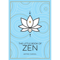 The Little Book of Zen: A Beginner's Guide to the Art of Zen - Paperback