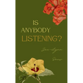 Is Anybody Listening? - Paperback