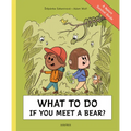 What to Do If You Meet a Bear?: A Nature Survival Guide - Hardcover