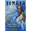 Yemaya: Orisha, Goddess, and Queen of the Sea - Paperback
