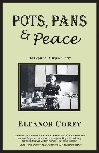 Pots, Pans & Peace--The Legacy of Margaret Corey - Paperback