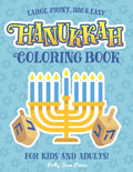 Hanukkah Coloring Book For Kids And Adults: Large Print, Big And Easy: A Jewish Holiday Gift For Kids of All Ages - Paperback